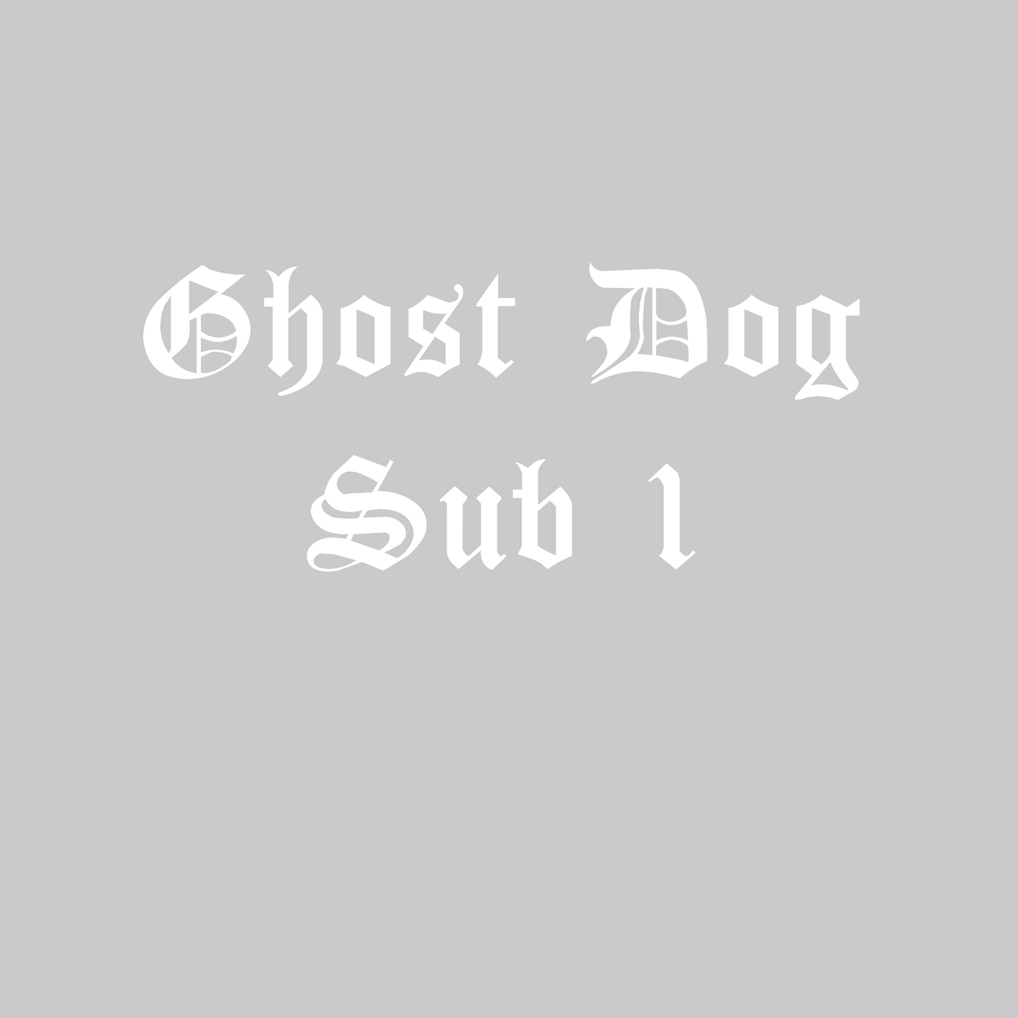 Ghost dog sub 1