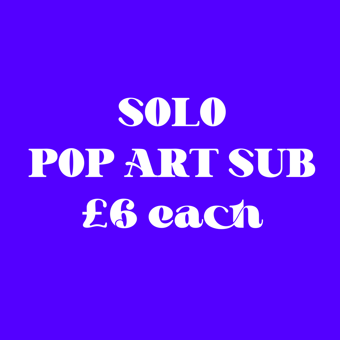 SOLO Popart sub Single