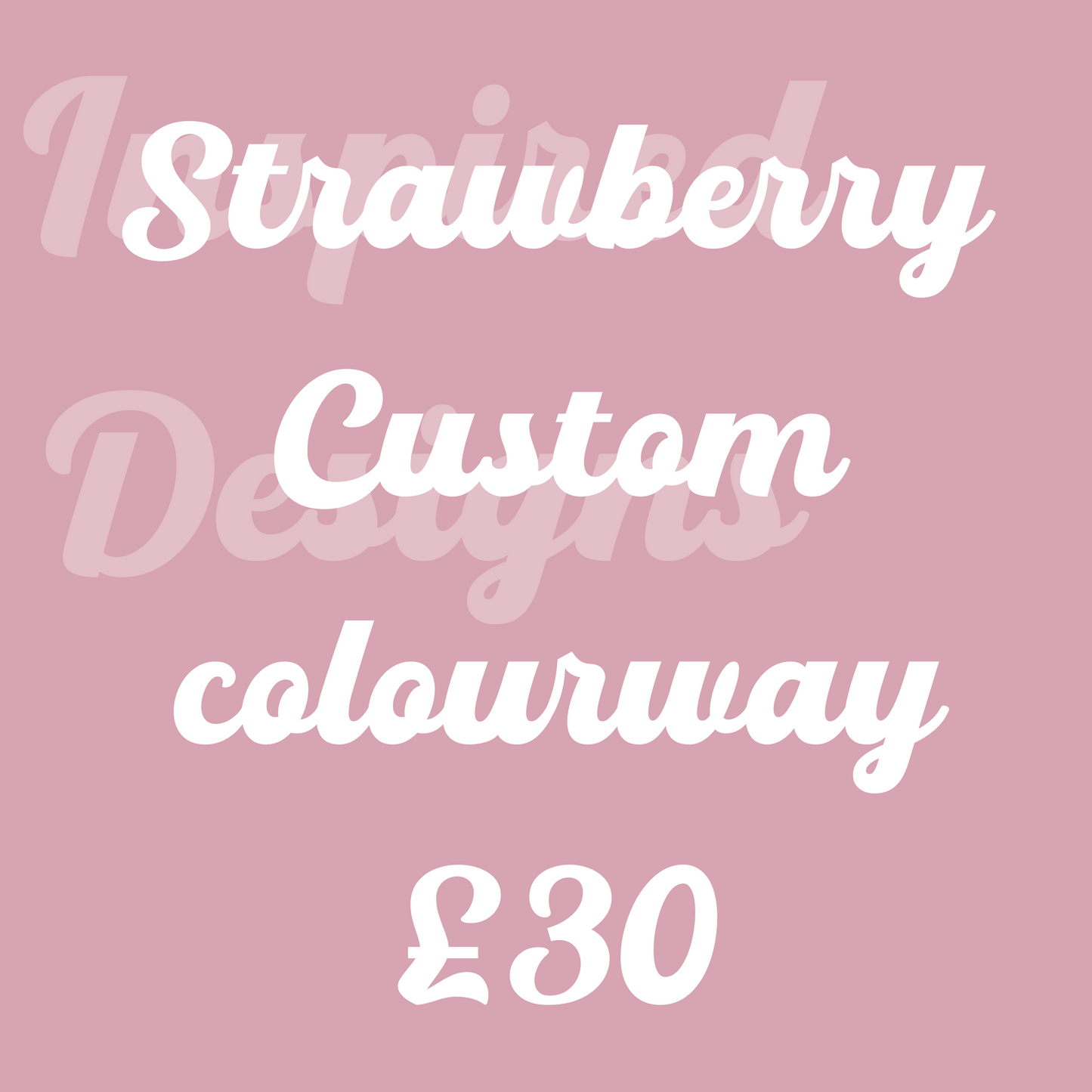 Strawberry custom colourway