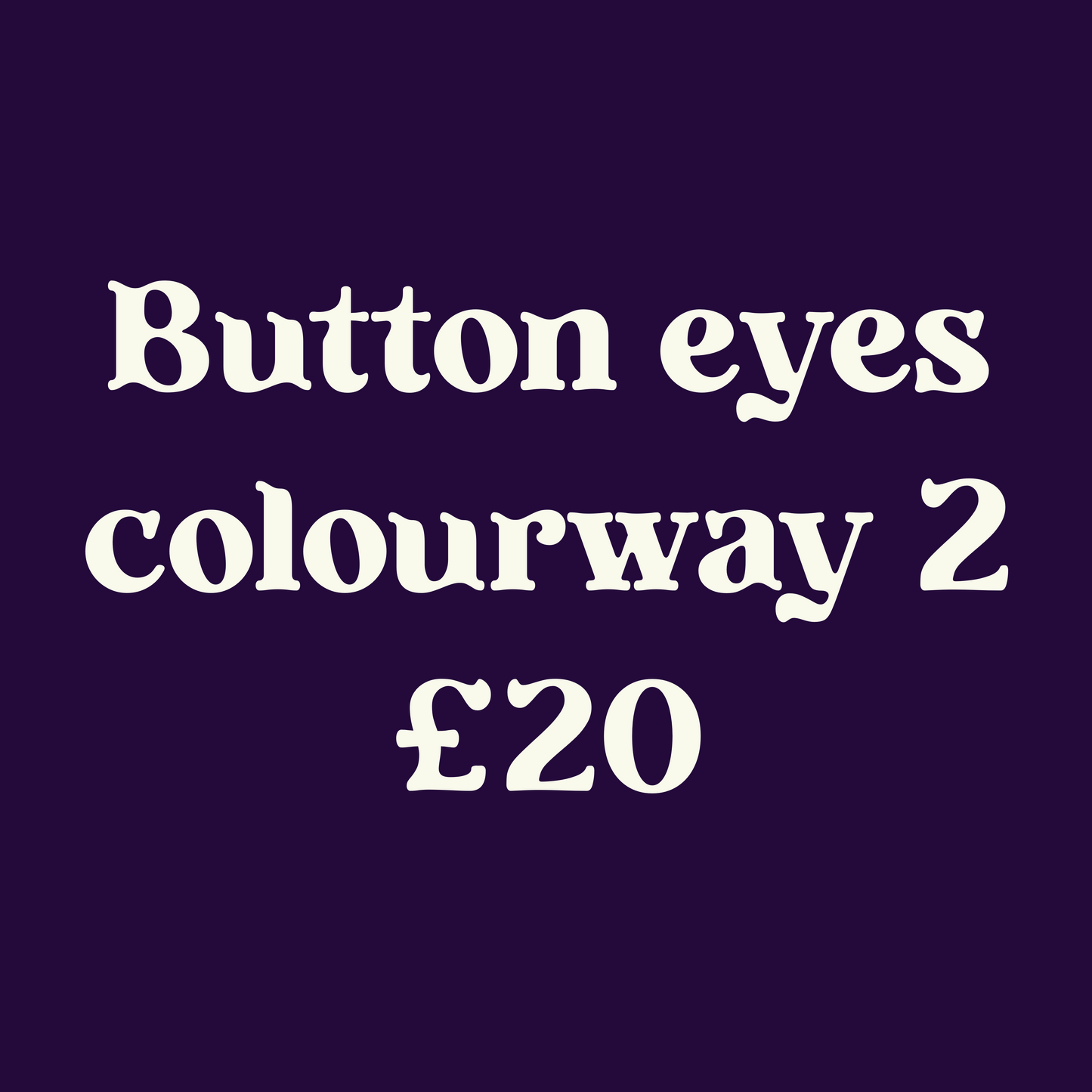 Button eyes colourway 2