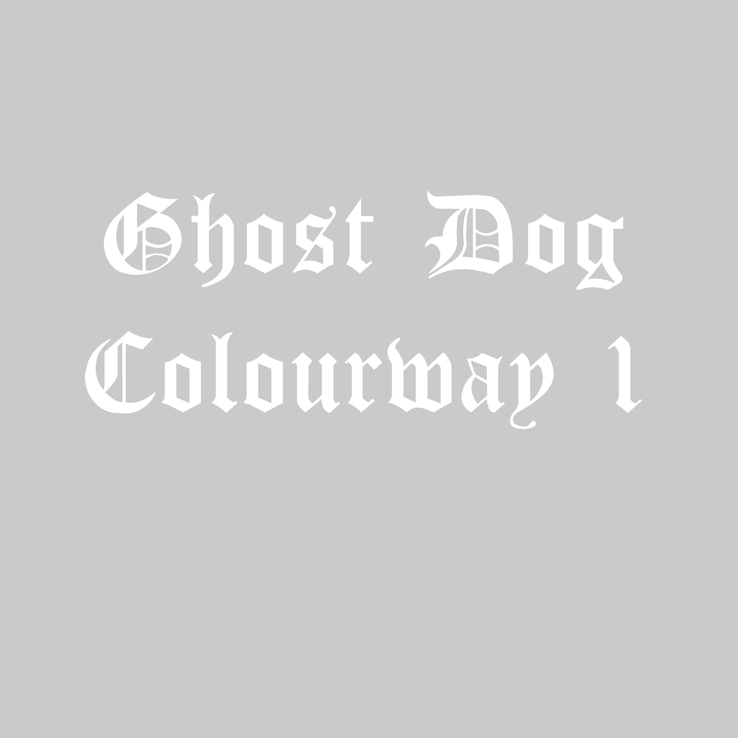 Ghost Dog Colourway 1