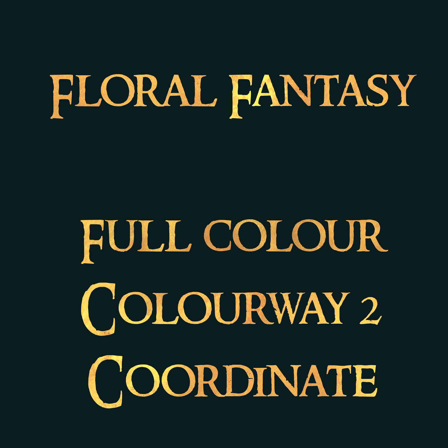 Floral Fantasy Full colour Colourway 2 Coordinate