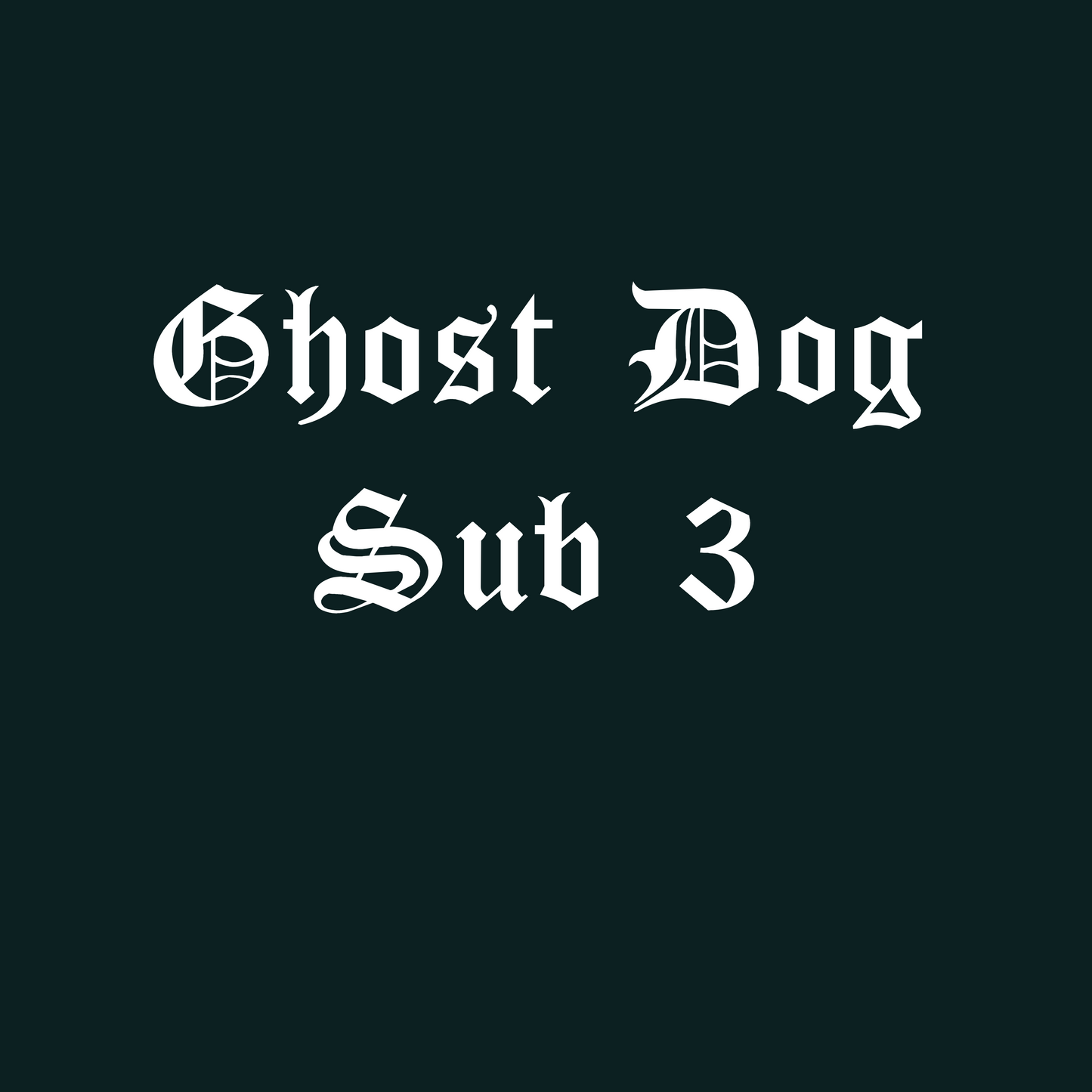 Ghost dog sub 3