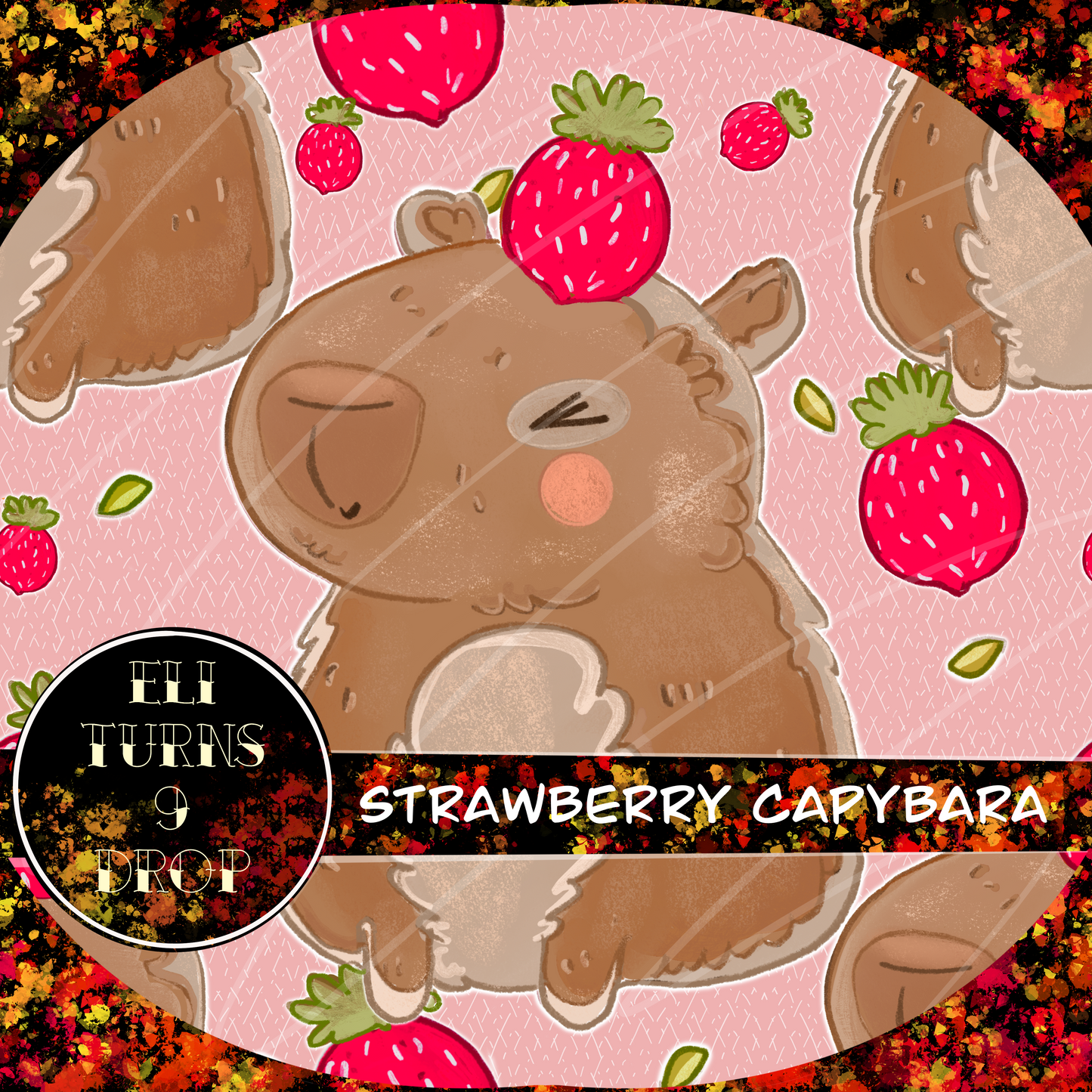 Eli Turns 9 drop - Capybara & Labubu