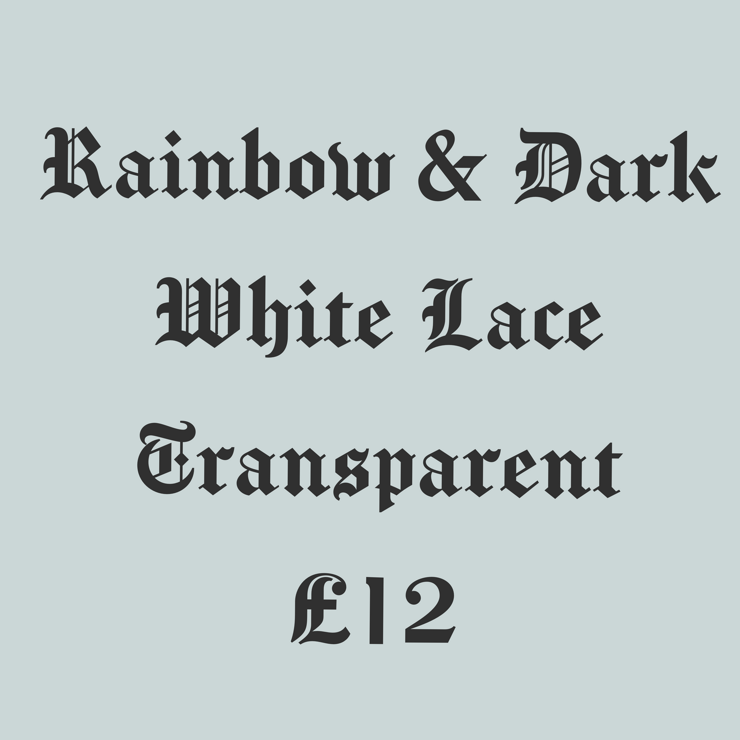 Rainbow and dark white transparent
