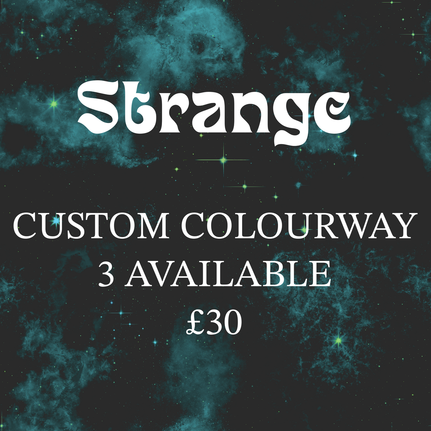 Strange custom colourway