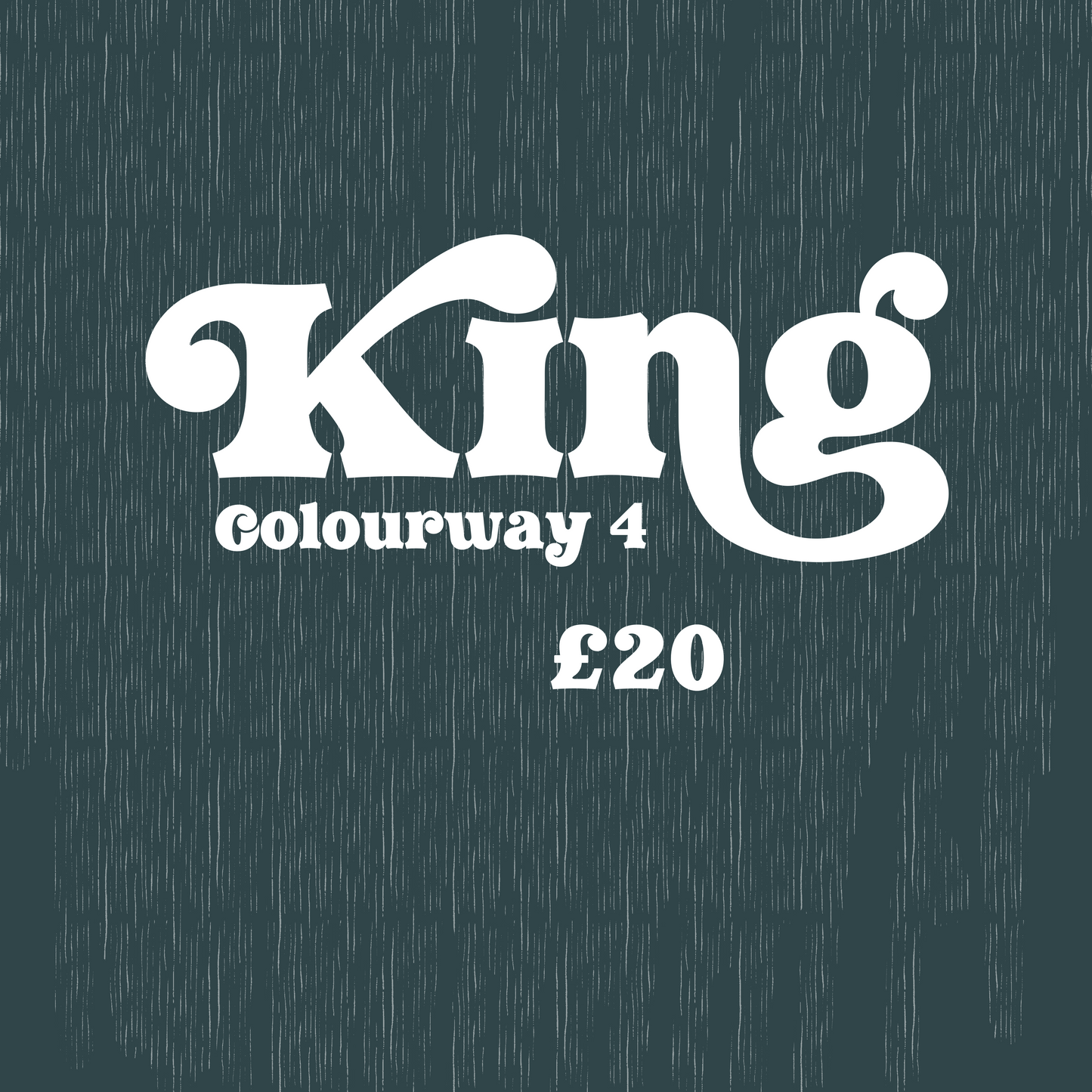 King Colourway 4