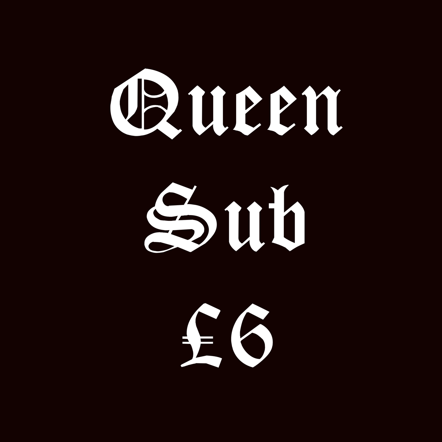 Queen Sub