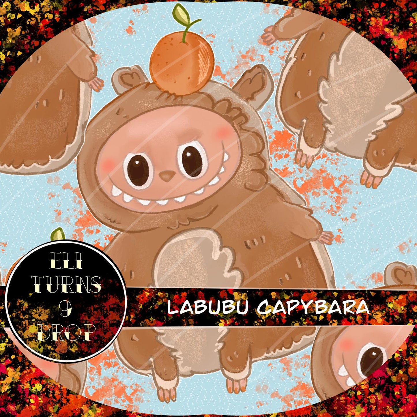 Eli Turns 9 drop - Capybara & Labubu