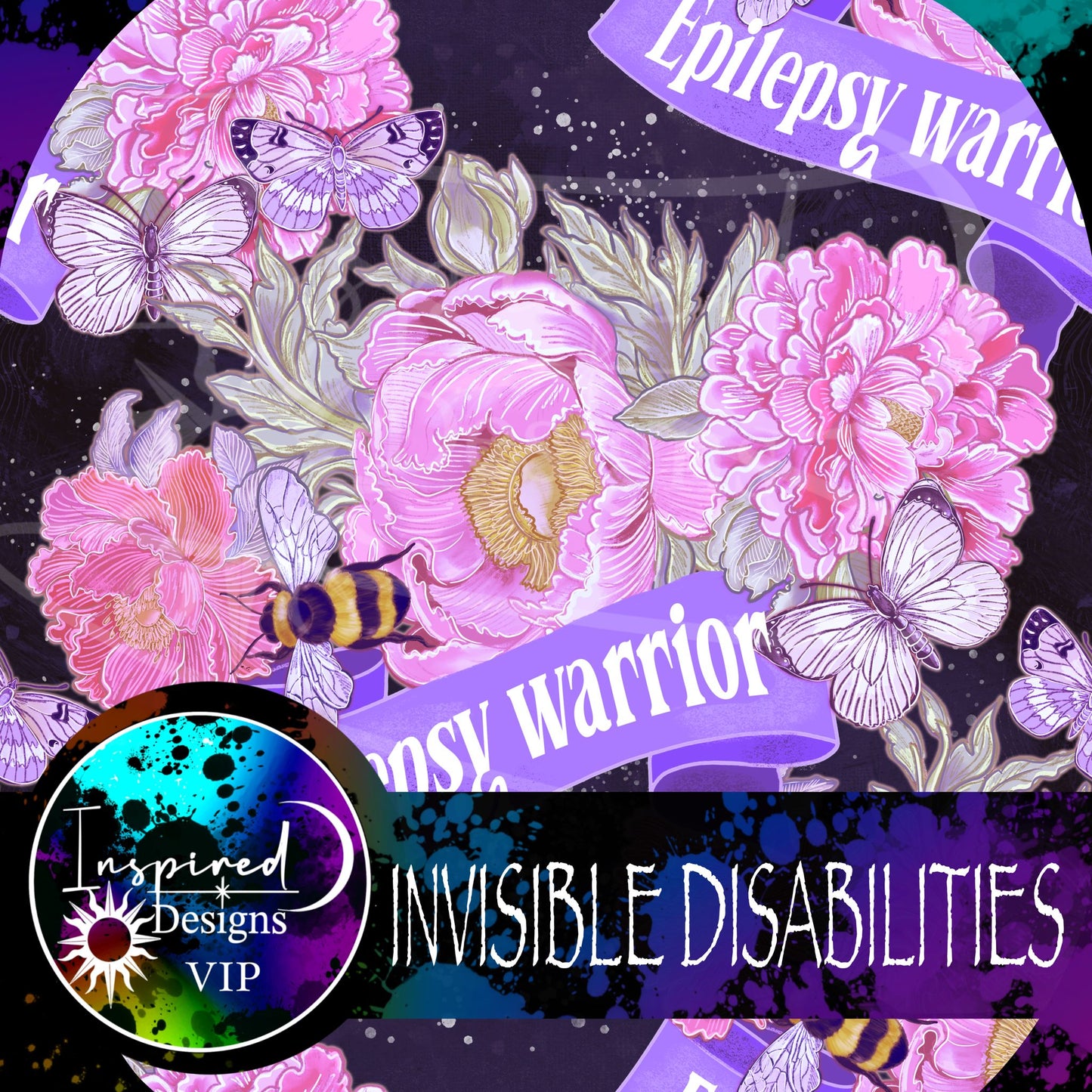 INVISIBLE DISABILITIES - FLORALS
