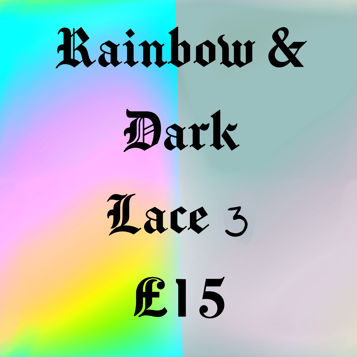 Rainbow & Dark lace 3