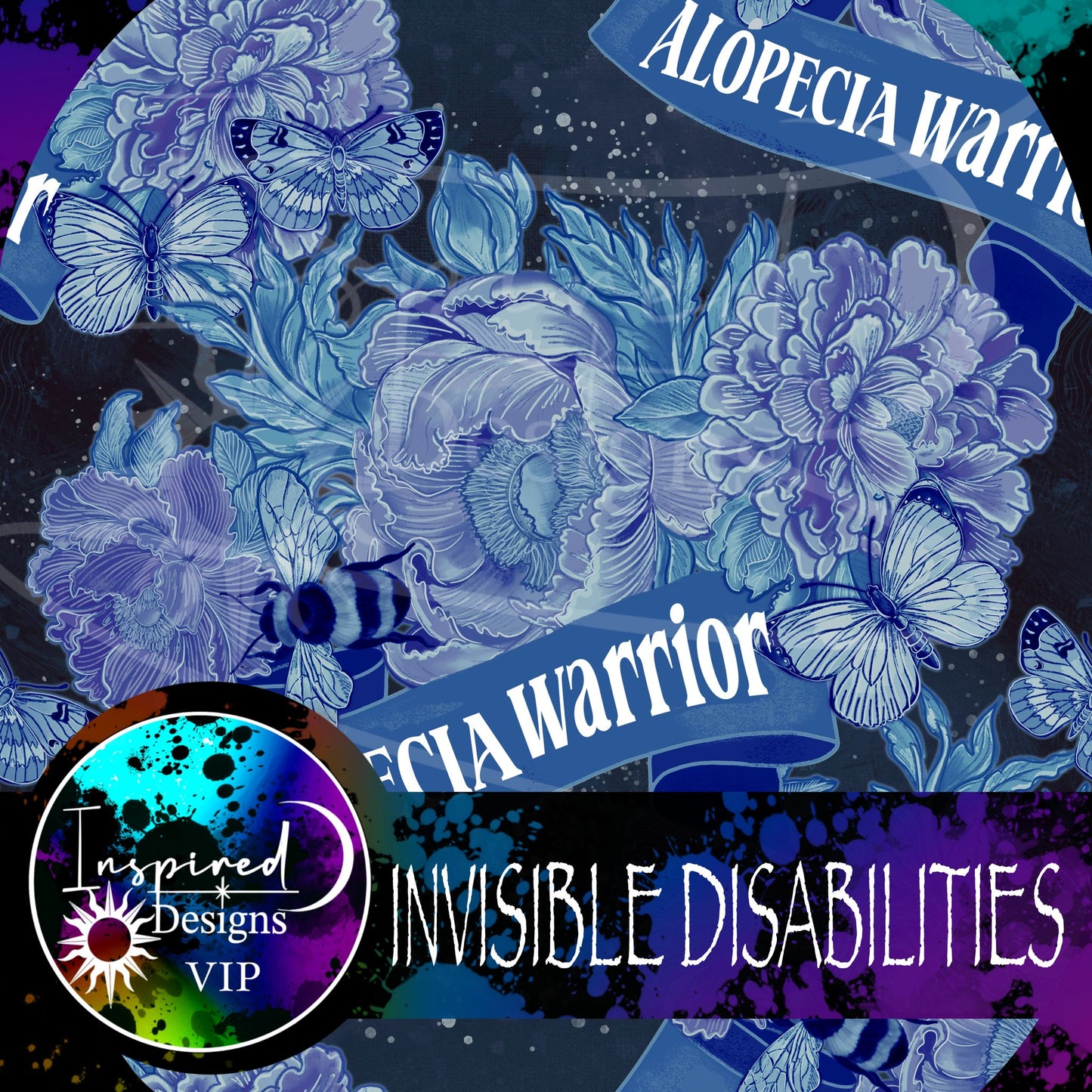 INVISIBLE DISABILITIES - FLORALS