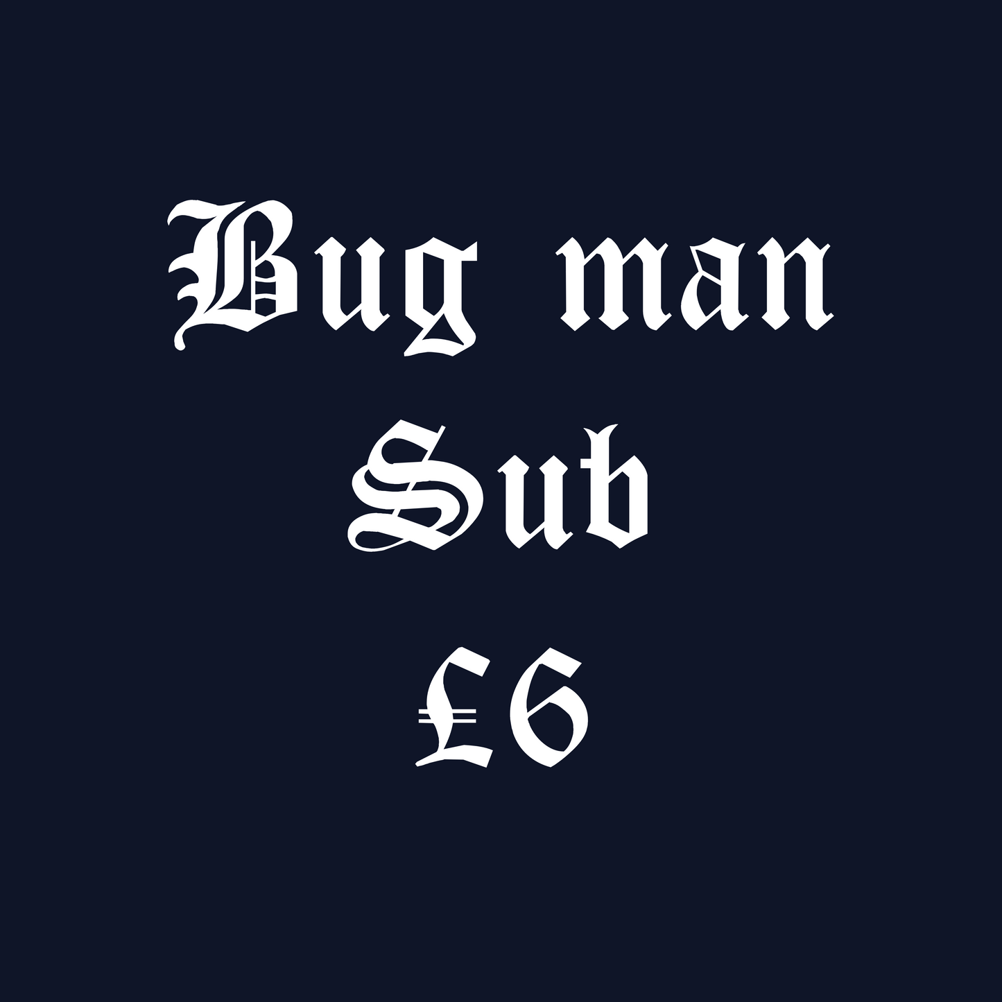 Bug man sub