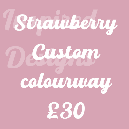 Strawberry custom colourway