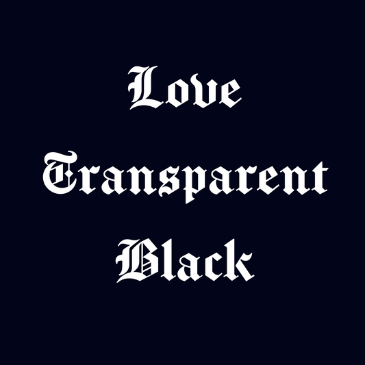 Love transparent black