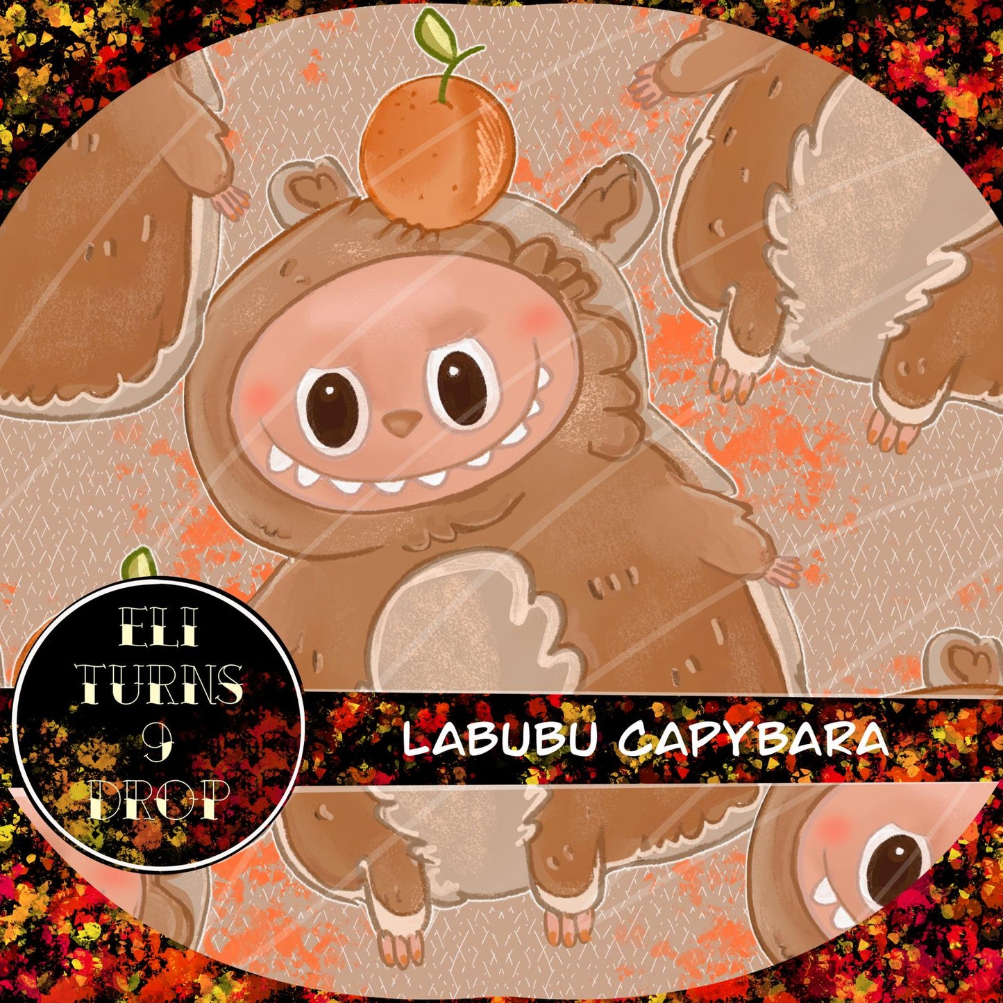 Eli Turns 9 drop - Capybara & Labubu
