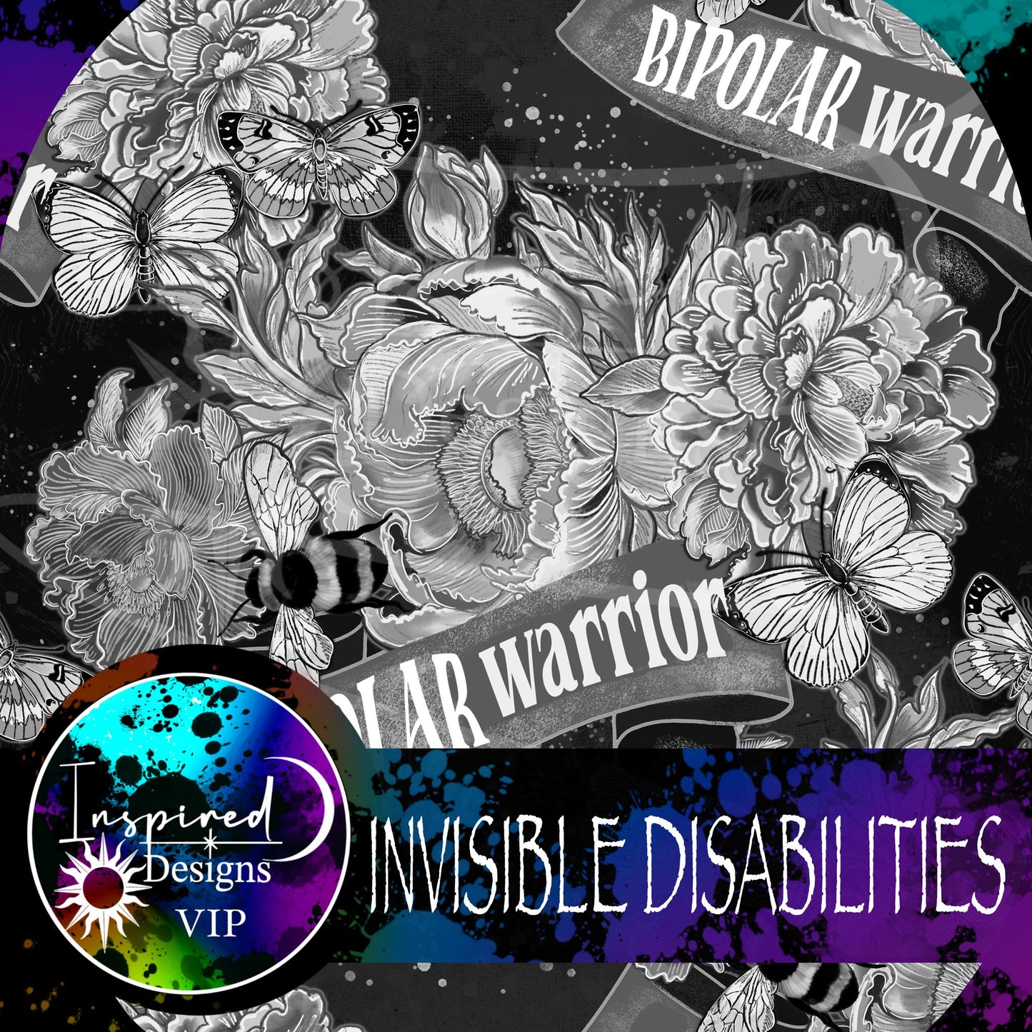 INVISIBLE DISABILITIES - FLORALS