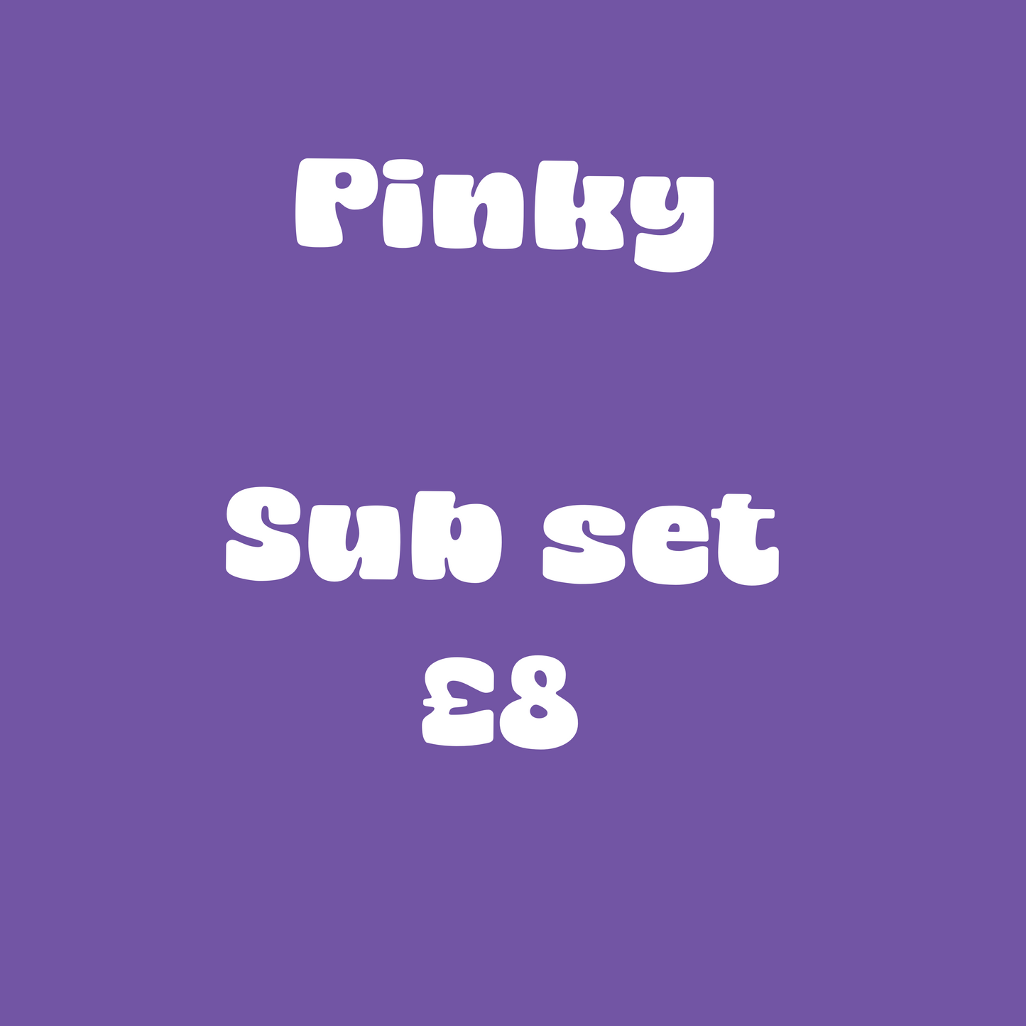 Pinky sub set