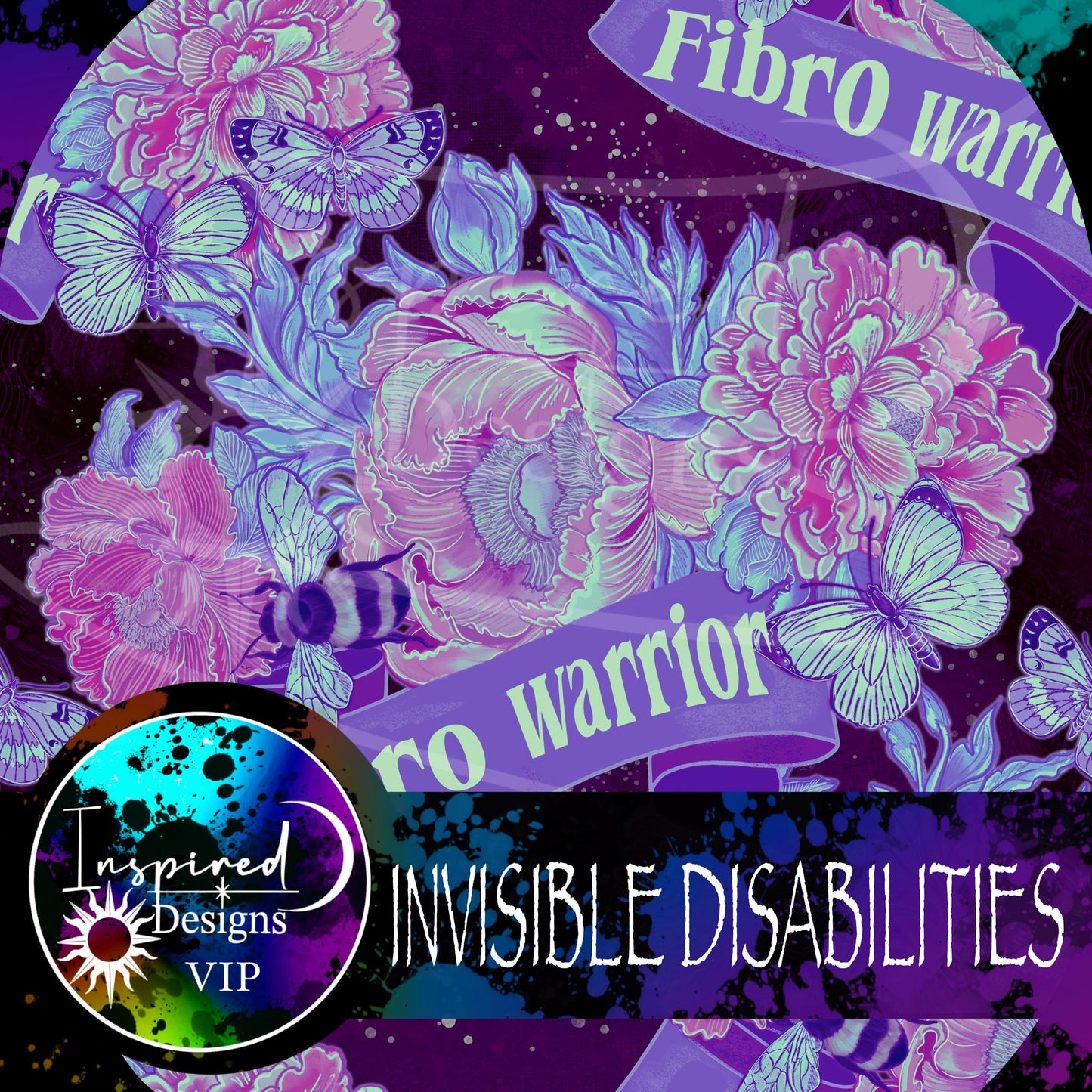 INVISIBLE DISABILITIES - FLORALS