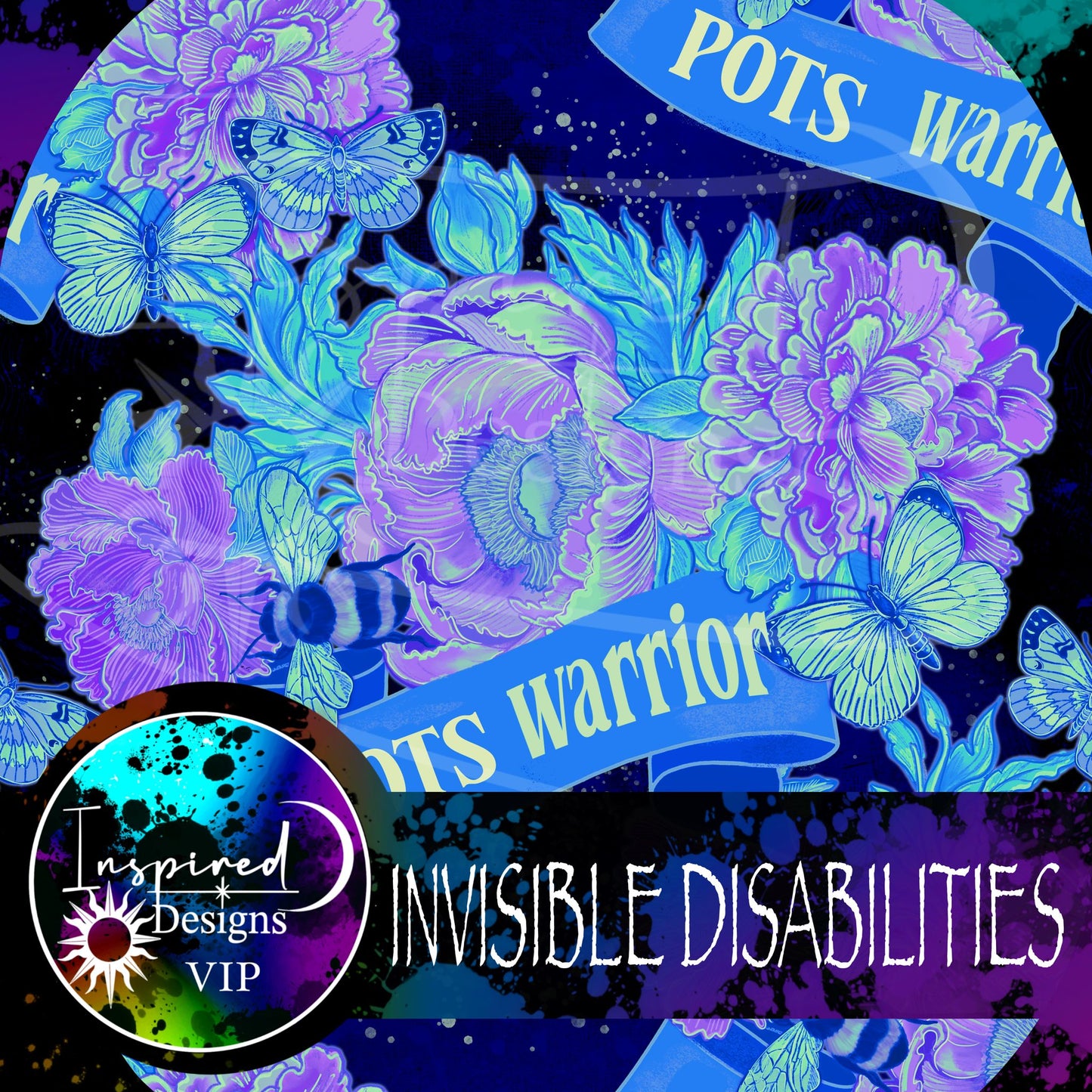 INVISIBLE DISABILITIES - FLORALS