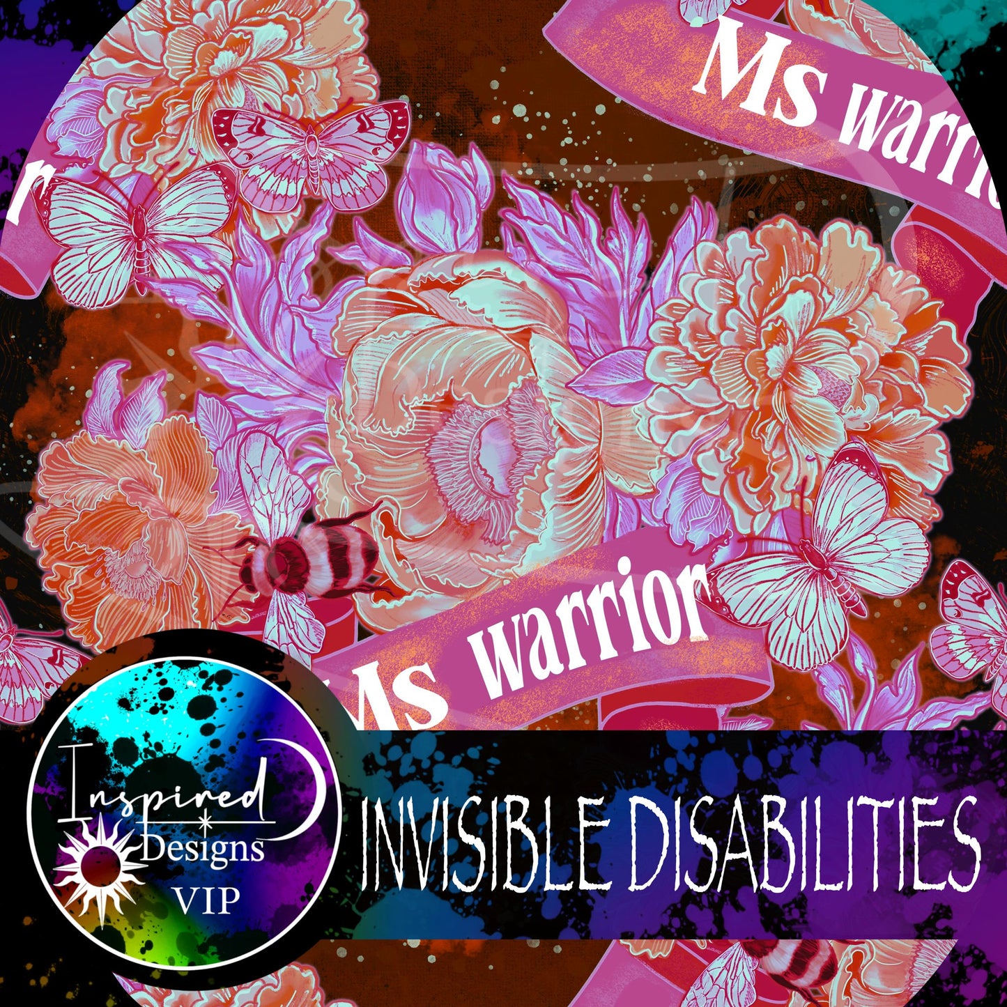 INVISIBLE DISABILITIES - FLORALS