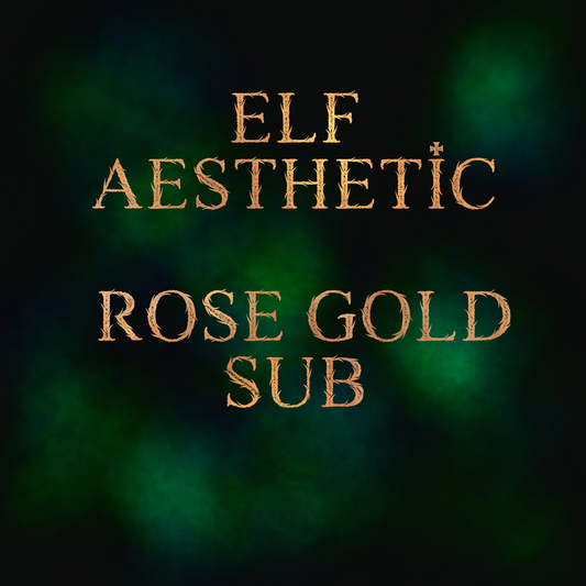Elf Aesthetic rose gold Sub