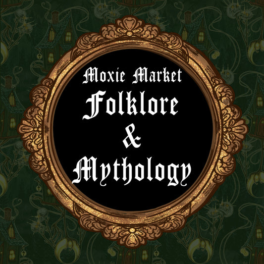 Moxie Market - Folklore & Mythology