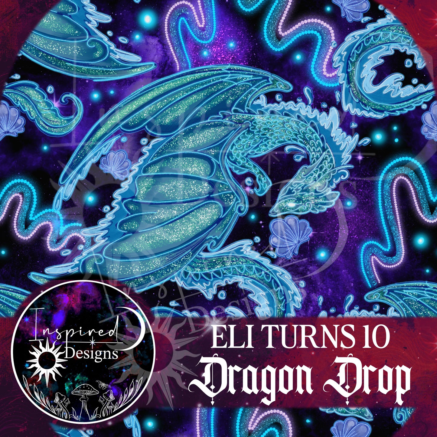 Eli Turns 10 - Dragon Drop!