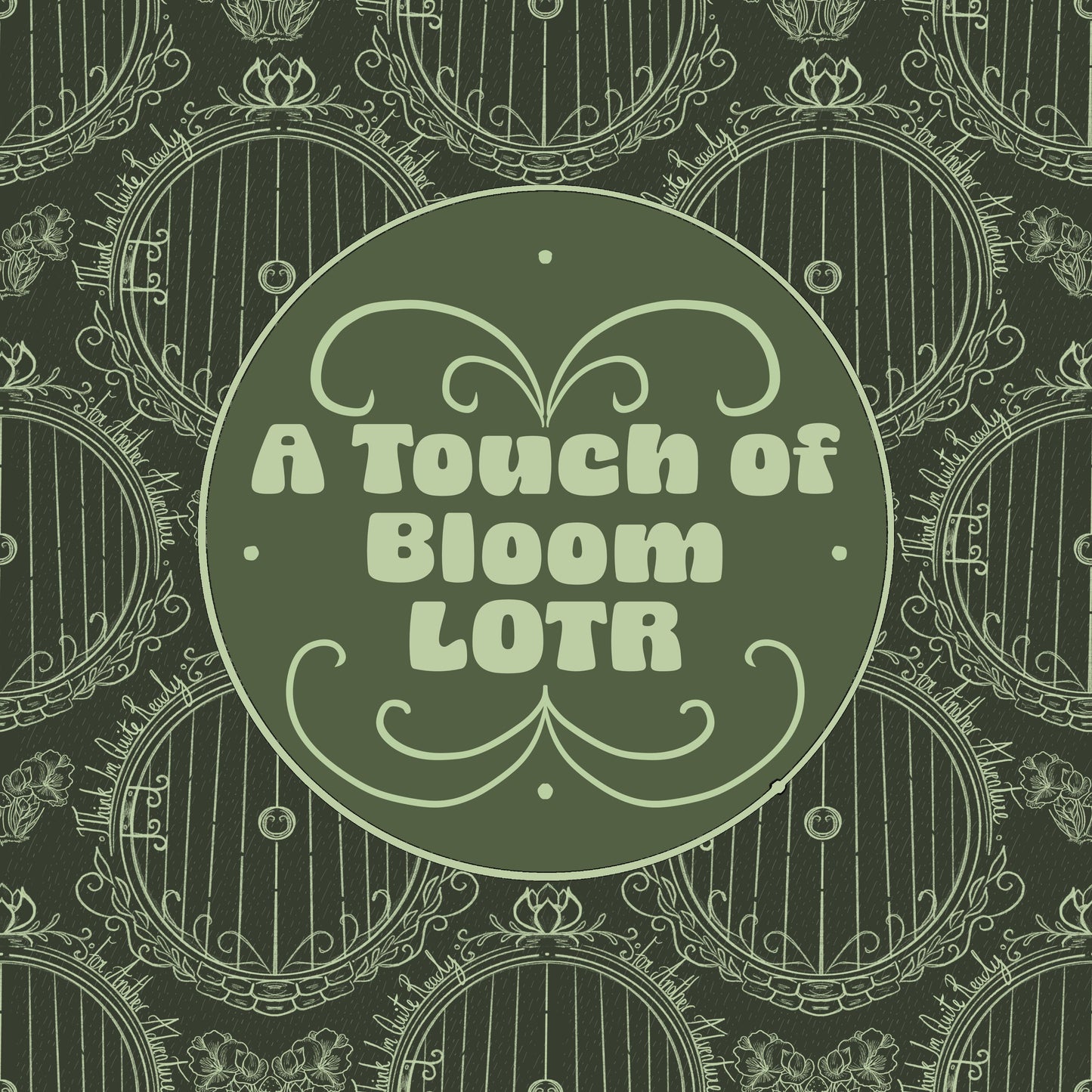 A Touch of Bloom - LOTR