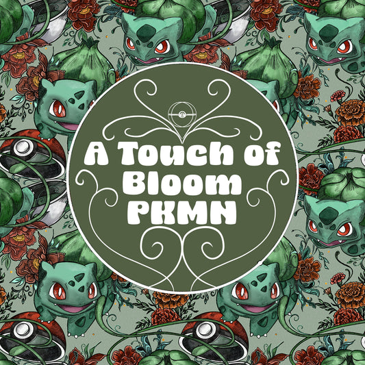 A Touch of Bloom - PKMN