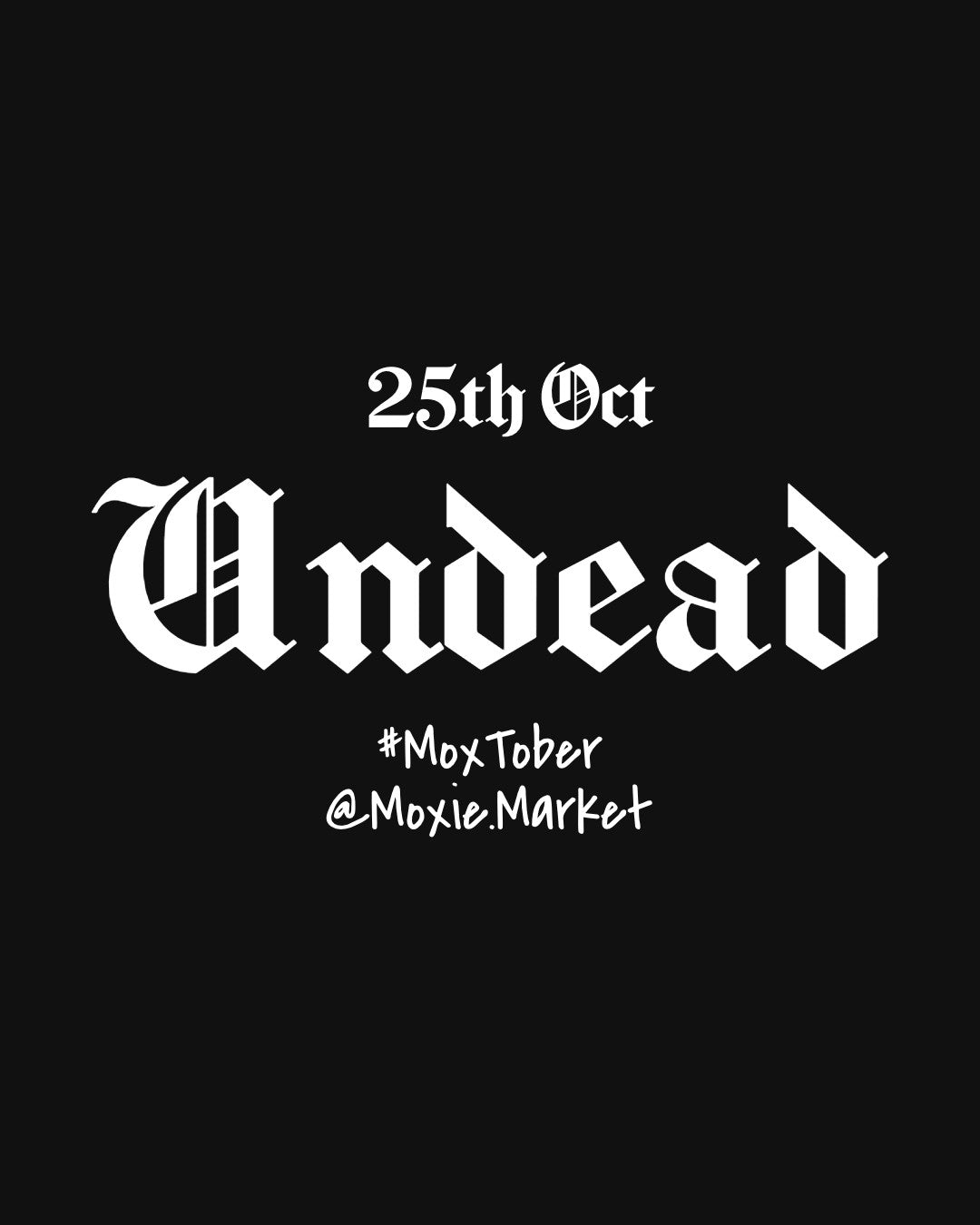Moxtober 2026 - Undead