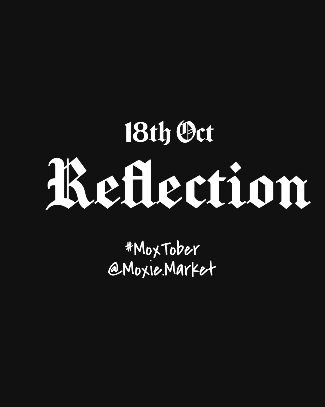Moxtober 2026 - Reflection
