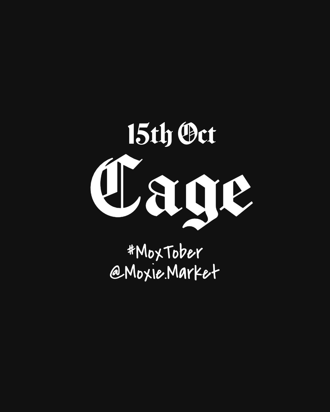 Moxtober 2026 - Cage