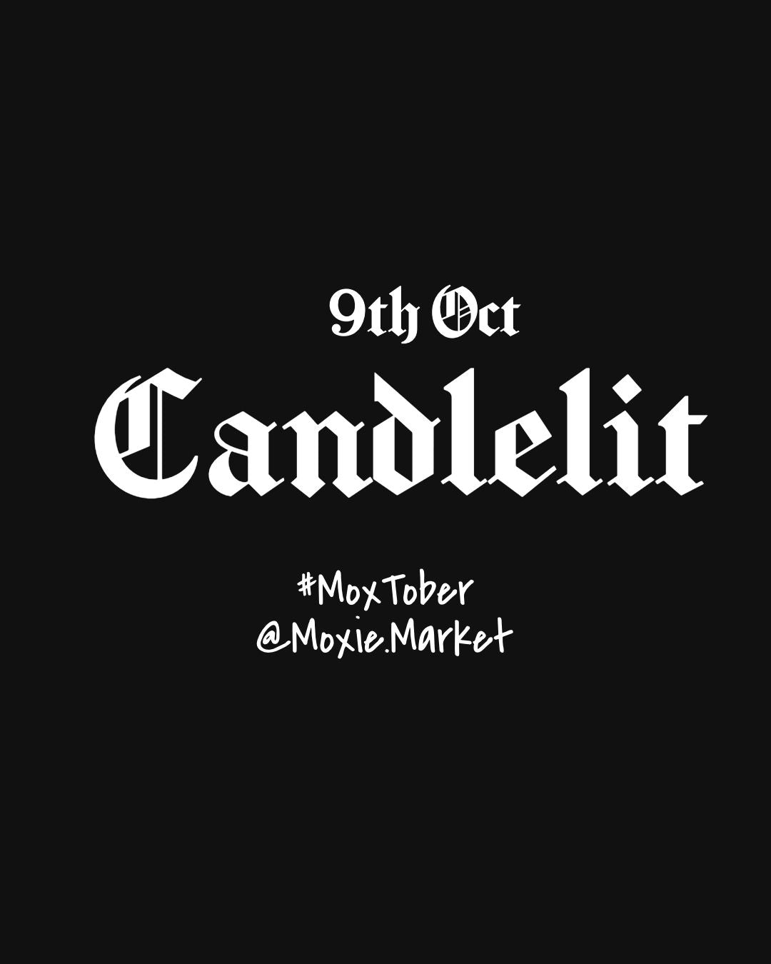 Moxtober 2026 - Candle Lit