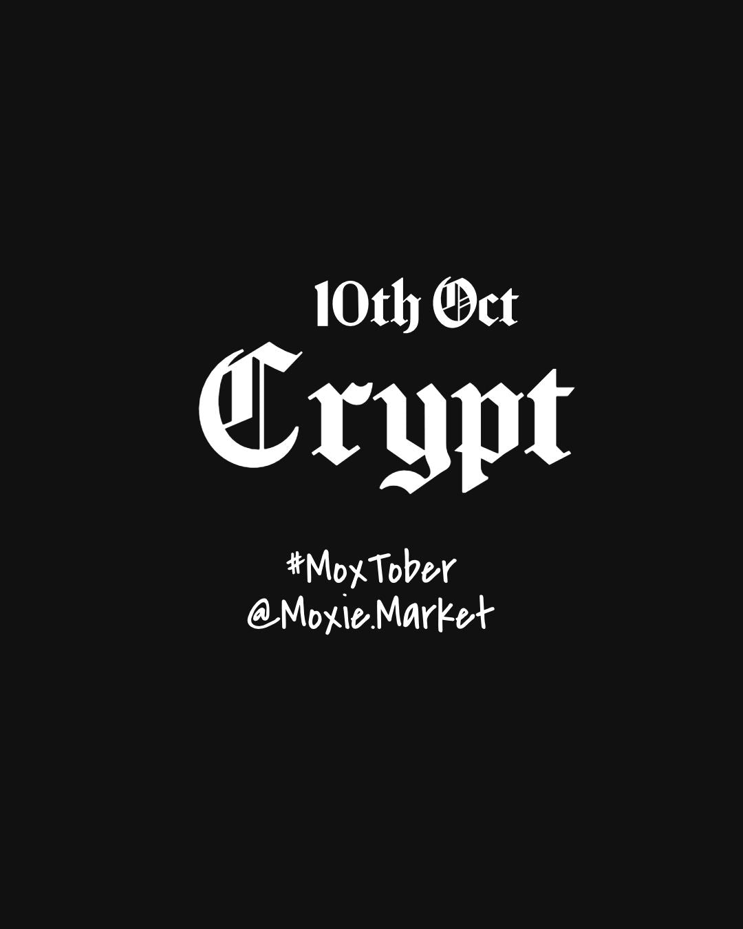 Moxtober 2026 - Crypt